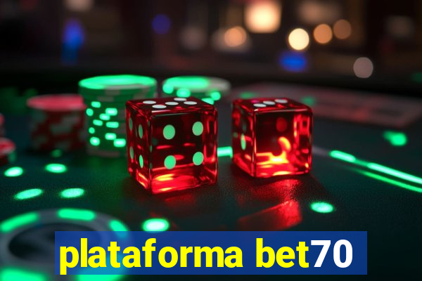 plataforma bet70